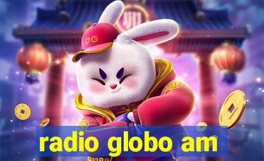 radio globo am